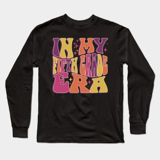 In My Fifth Grade Era, Back To School Long Sleeve T-Shirt